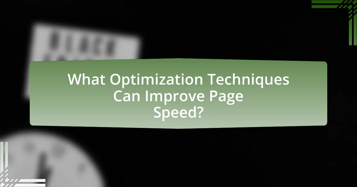 What Optimization Techniques Can Improve Page Speed?