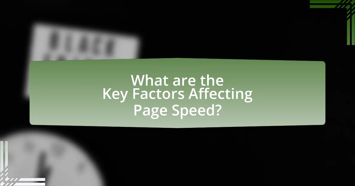 What are the Key Factors Affecting Page Speed?